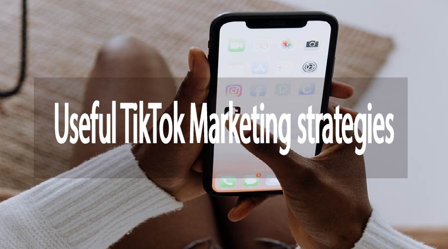 TikTok Marketing Strategies