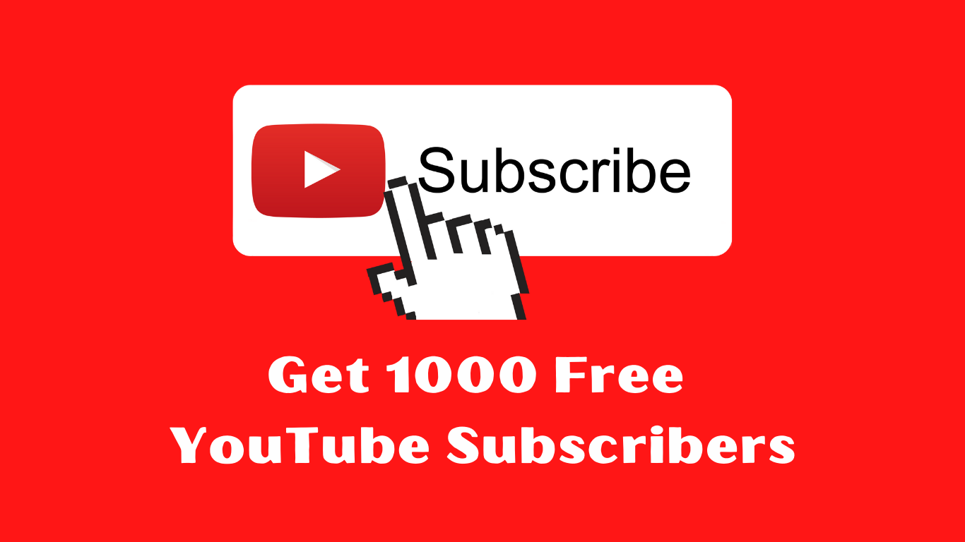 Get 1000 Free YouTube Subscribers