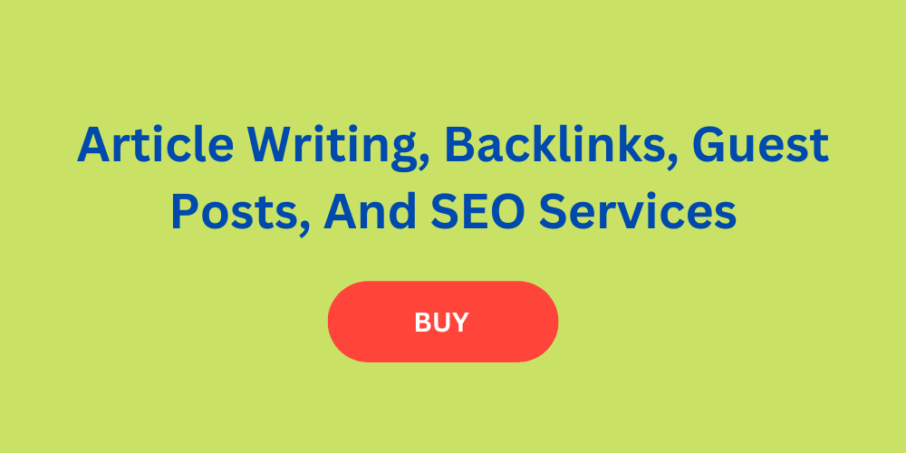 Article Writing, Backlinks, Guest Posts, And SEO Services