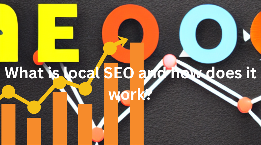 What is local SEO and how does it work