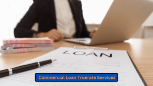 Commercial Loan Truerate Services