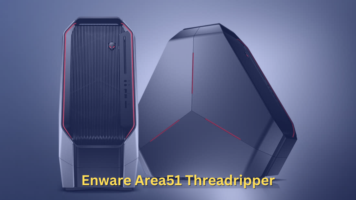 Enware Area51 Threadripper