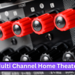 Multi Channel Home Theater