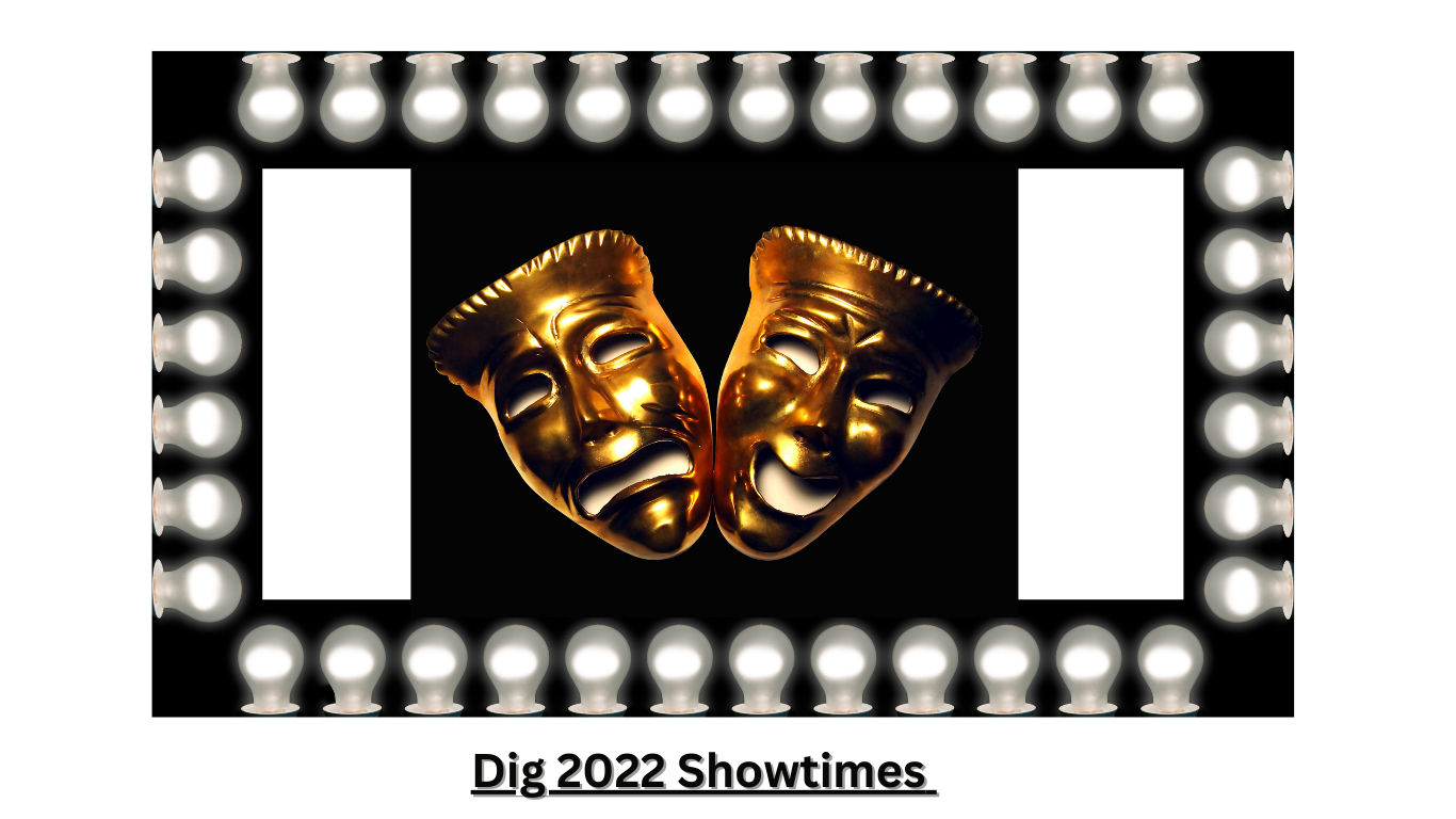 Dig 2022 Showtimes