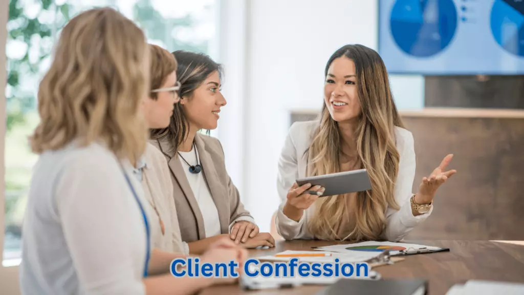Client Confessions