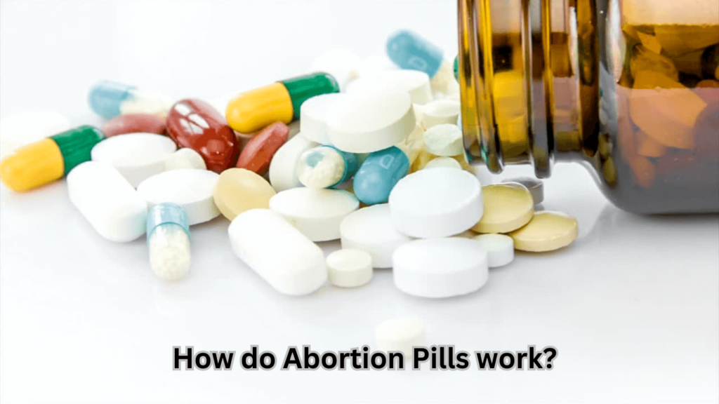 How do Abortion Pills work?