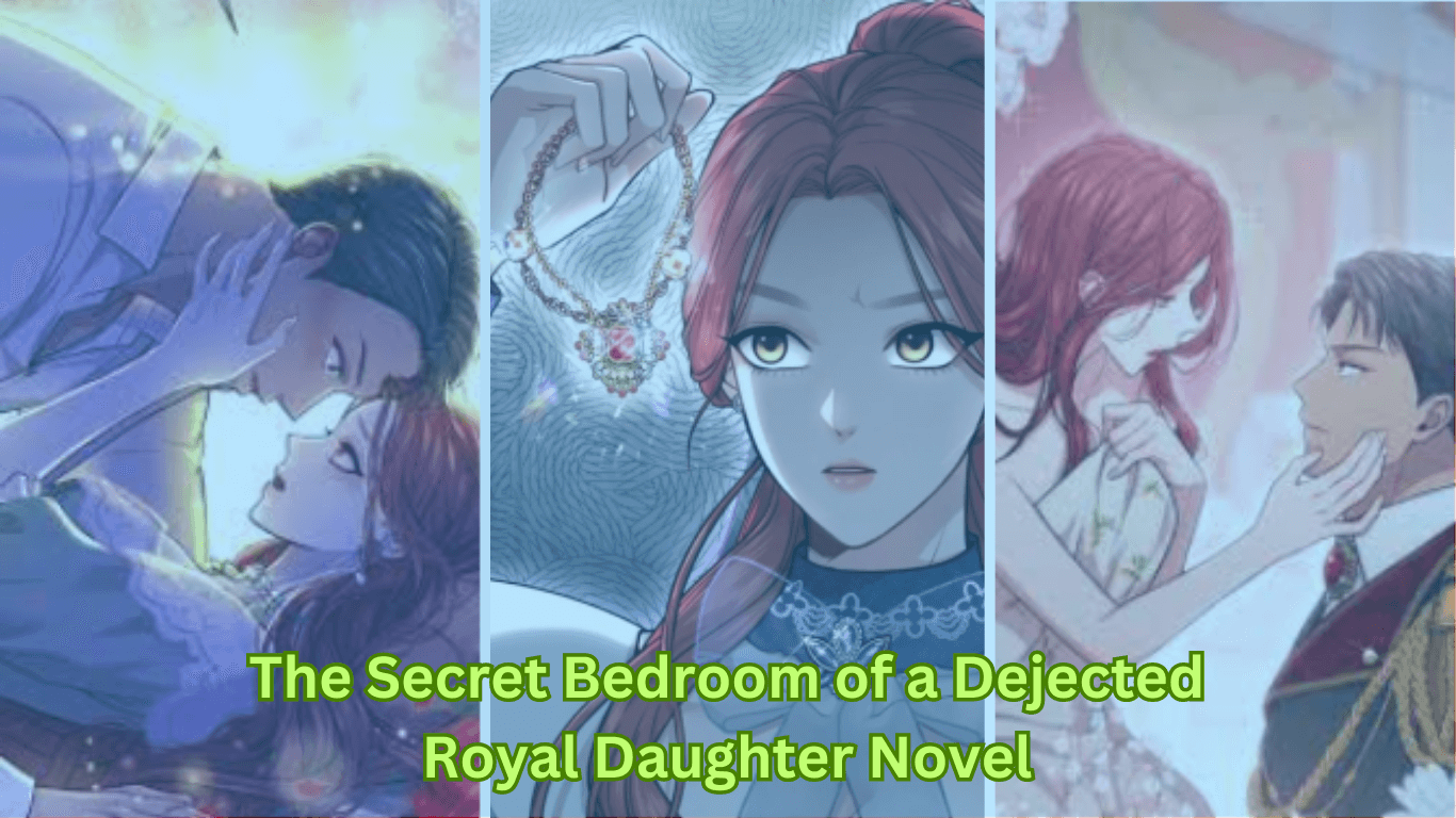The Secret Bedroom of a Dejected Royal Daughter Novel