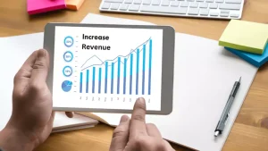 Increased revenue and ROI