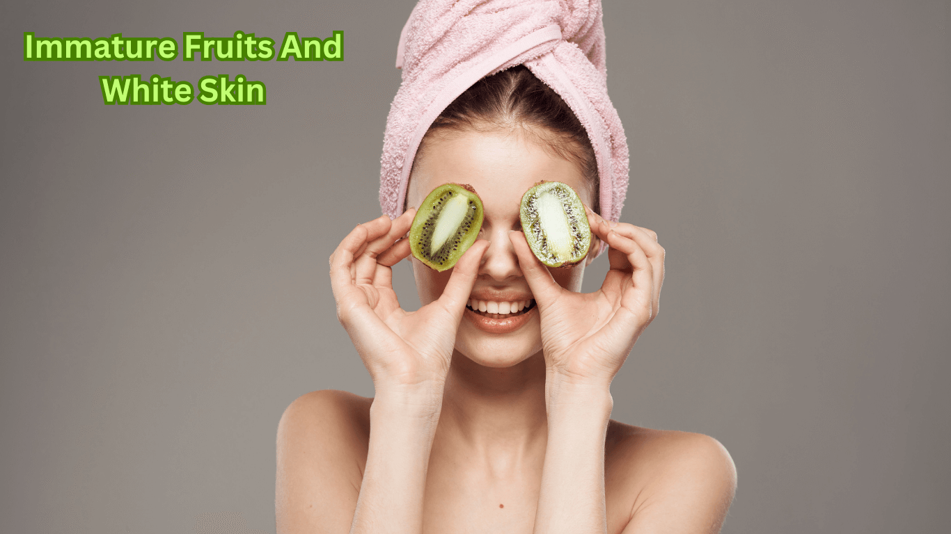 Immature Fruits And White Skin
