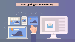 Retargeting Vs Remarketing