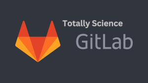 Totally Science Gitlab