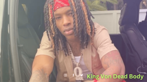 King Von Dead Body