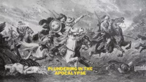 Plundering in the Apocalypse