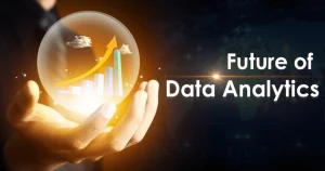 The Future of Data Analytics