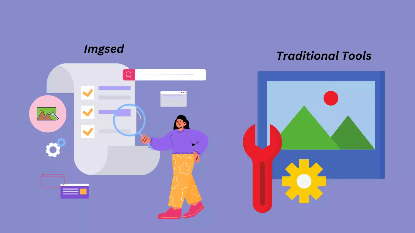 Imgsed vs. Traditional Tools